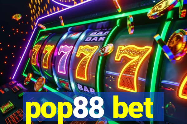 pop88 bet